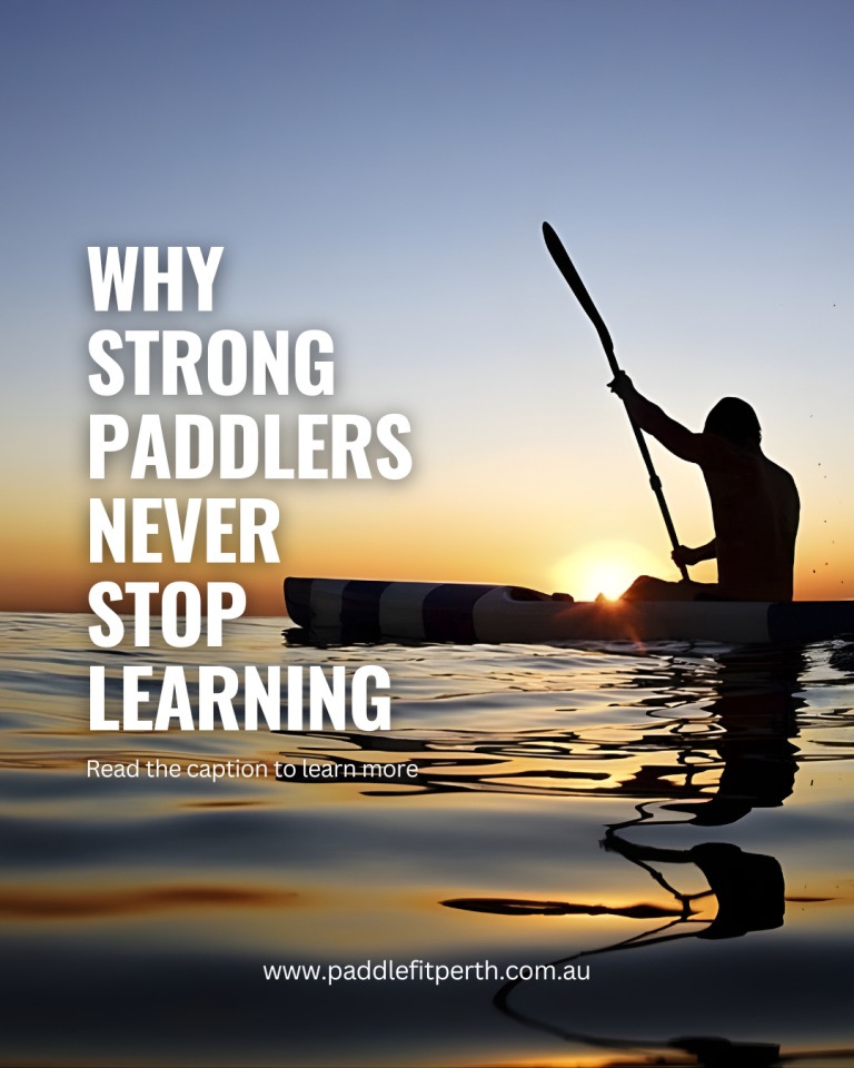 Why Strong Paddlers Never Stop Learning
